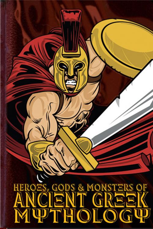 Cover of the book Heroes, Gods and Monsters of Ancient Greek Mythology by Michael Ford, Andrews UK
