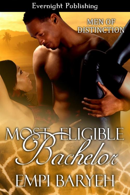 Cover of the book Most Eligible Bachelor by Empi Baryeh, Evernight Publishing