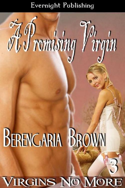 Cover of the book A Promising Virgin by Berengaria Brown, Evernight Publishing