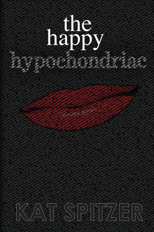 Cover of the book The Happy Hypochondriac by Kat Spitzer, Apprentice House