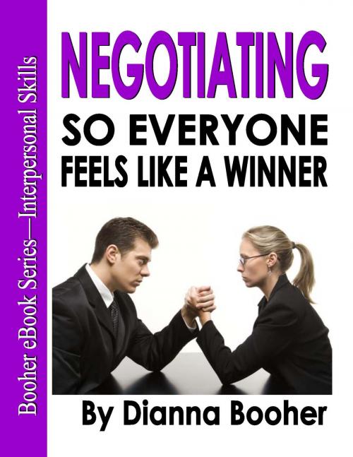 Cover of the book Negotiating So Everyone Feels Like a Winner by Dianna Booher, Booher Research Institute