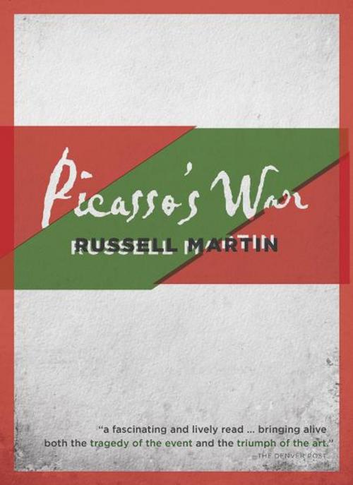 Cover of the book Picasso's War by Russell Martin, Hol Art Books