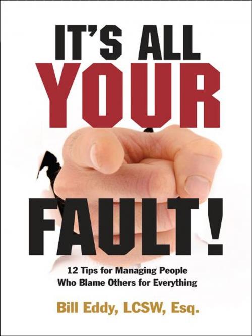 Cover of the book It's All Your Fault! by Bill Eddy LCSW  Esq., High Conflict Institute