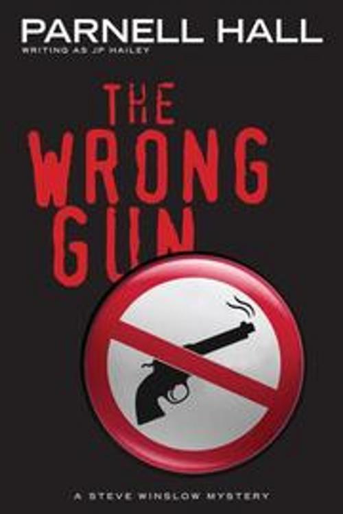 Cover of the book The Wrong Gun (Steve Winslow Courtroom Mystery,#5) by Parnell Hall, Parnell Hall