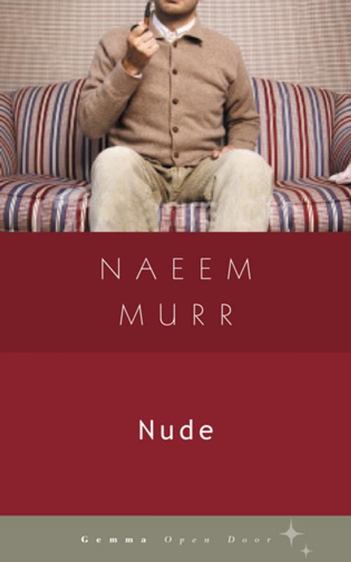 Cover of the book Nude by Naeem Murr, Gemma Open Door