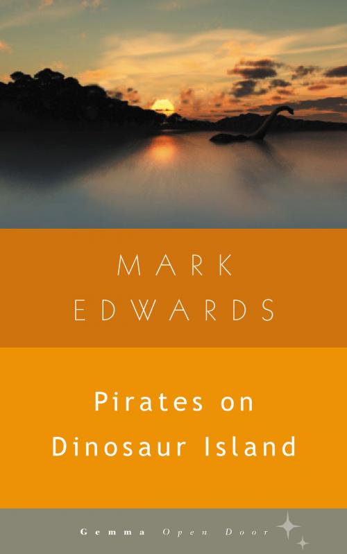 Cover of the book Pirates on Dinosaur Island by Mark Edwards, GemmaMedia