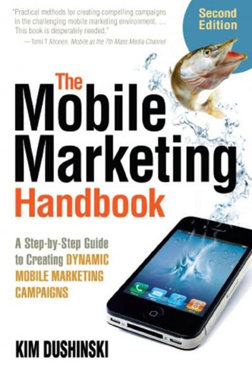 Cover of the book The Mobile Marketing Handbook by Kim Dushinski, Information Today, Inc.
