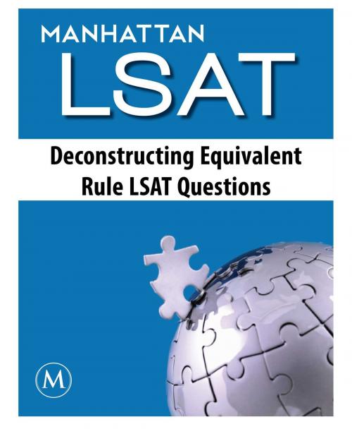 Cover of the book Deconstructing Equivalent Rule LSAT Questions by Manhattan LSAT, Manhattan Prep Publishing