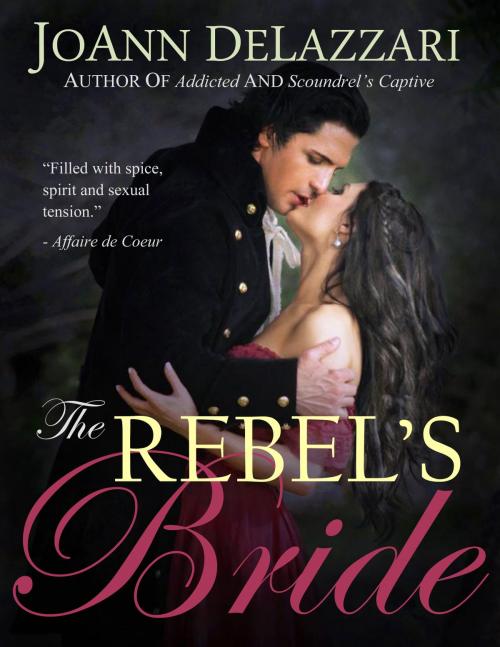 Cover of the book The Rebel's Bride by JoAnn DeLazzari, Blue Star Books