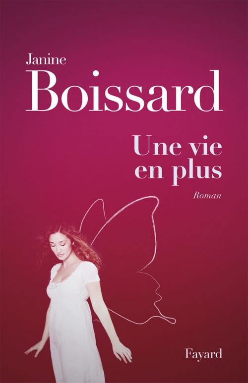 Cover of the book Une vie en plus by Janine Boissard, Fayard