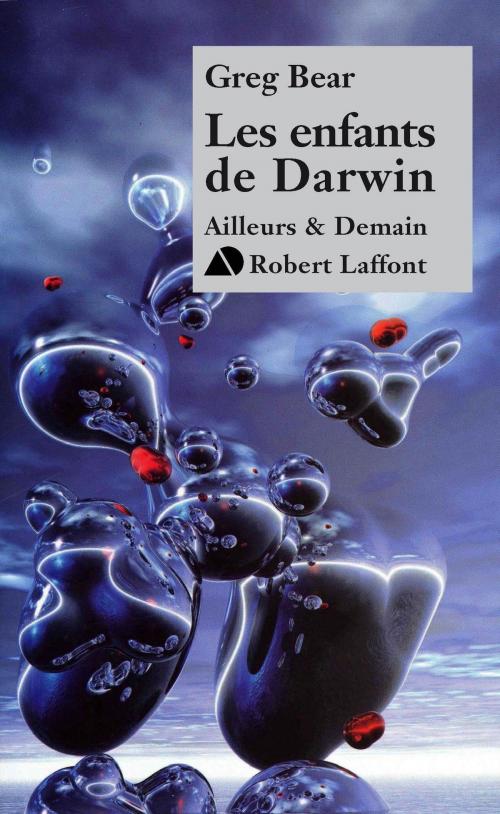 Cover of the book Les enfants de Darwin by Greg BEAR, Groupe Robert Laffont