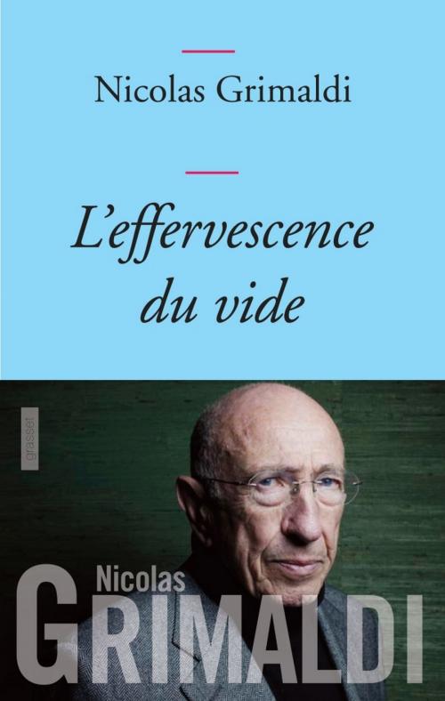 Cover of the book L'effervescence du vide by Nicolas Grimaldi, Grasset