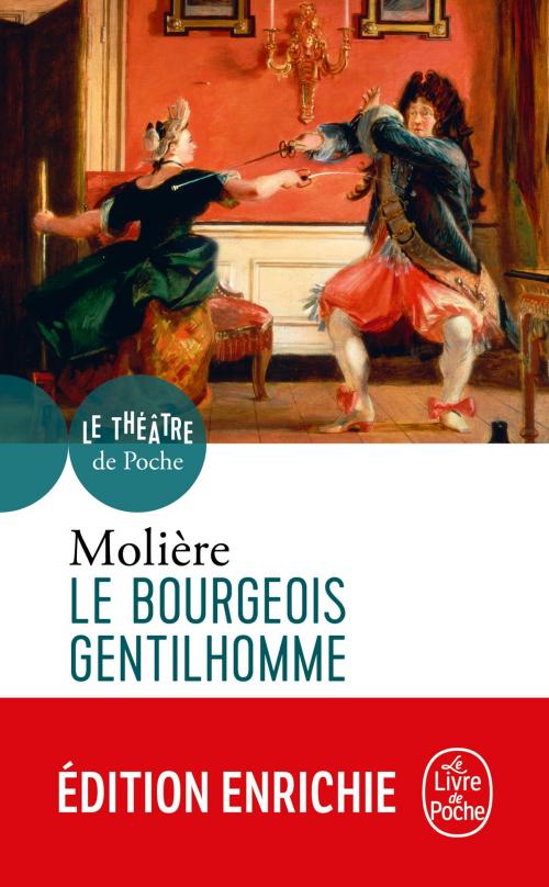Cover of the book Le Bourgeois gentilhomme by Jean-Baptiste Molière (Poquelin dit), Le Livre de Poche