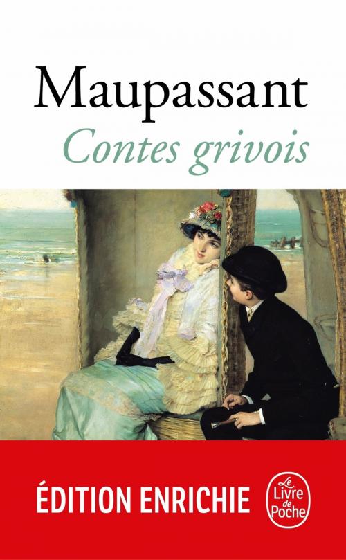 Cover of the book Contes grivois by Georges Belle, Guy de Maupassant, Le Livre de Poche