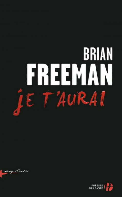 Cover of the book Je t'aurai by Brian FREEMAN, Place des éditeurs