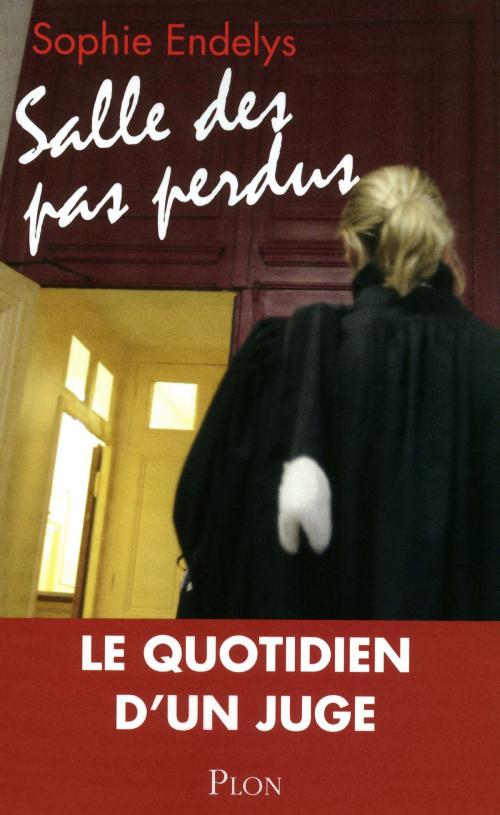 Cover of the book Salle des pas perdus by Sophie ENDELYS, Place des éditeurs