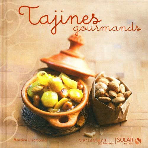 Cover of the book Tajines gourmands by Martine LIZAMBARD, edi8