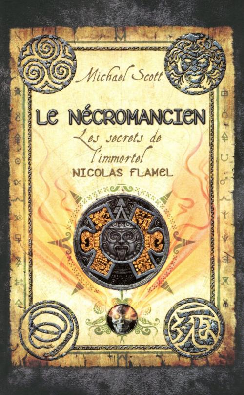 Cover of the book Les secrets de l'immortel Nicolas Flamel - tome 4 by Michael SCOTT, Univers Poche