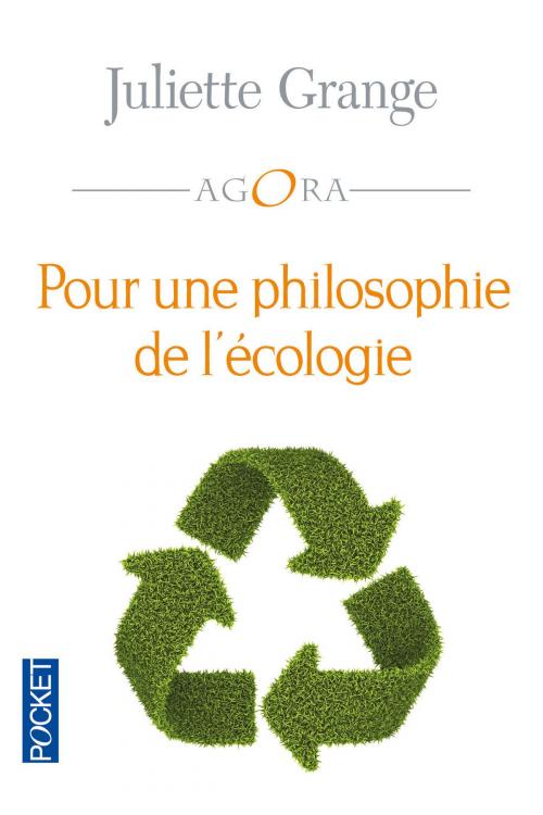 Cover of the book Pour une philosophie de l'écologie by Juliette GRANGE, Univers Poche