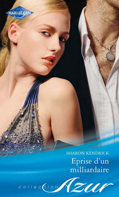 Cover of the book Eprise d'un milliardaire by Sharon Kendrick, Harlequin