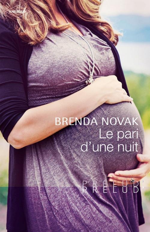 Cover of the book Le pari d'une nuit by Brenda Novak, Harlequin