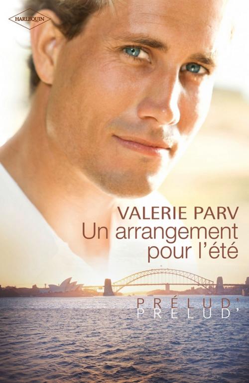 Cover of the book Un arrangement pour l'été by Valerie Parv, Harlequin