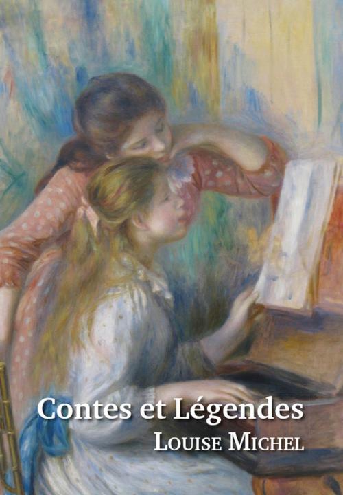 Cover of the book Contes et Légendes by Louise Michel, Editions l'Escalier