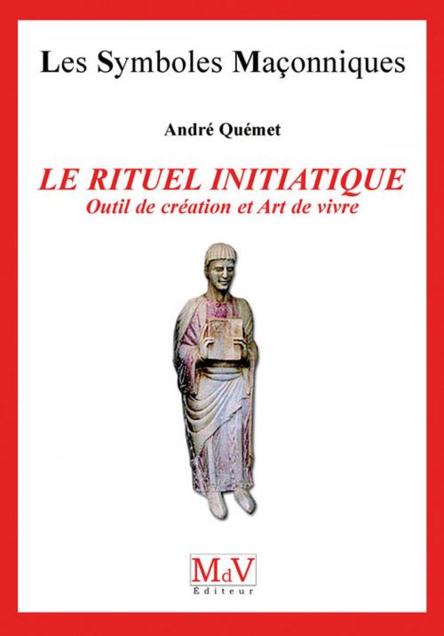 Cover of the book N.49 Le rituel initiatique by André Quemet, MDV - la maison de vie