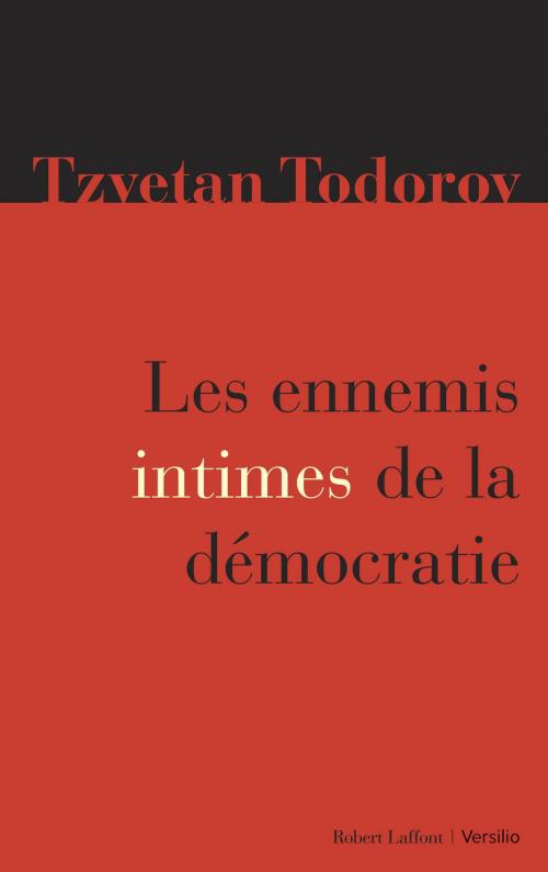 Cover of the book Les ennemis intimes de la démocratie by Tzvetan Todorov, Versilio