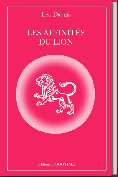 Cover of the book Les affinités du Lion by Leo Daunis, NUMERIQUE
