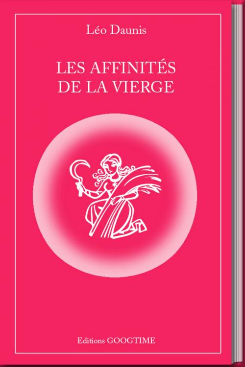 Cover of the book Les affinités de la Vierge by Leo Daunis, NUMERIQUE