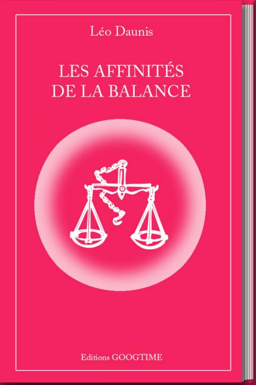 Cover of the book Les affinités de la Balance by Leo Daunis, NUMERIQUE