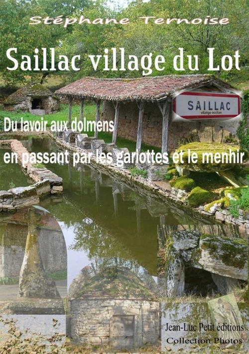 Cover of the book Saillac village du Lot by Stéphane Ternoise, Jean-Luc PETIT Editions