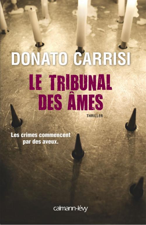 Cover of the book Le Tribunal des âmes by Donato Carrisi, Calmann-Lévy