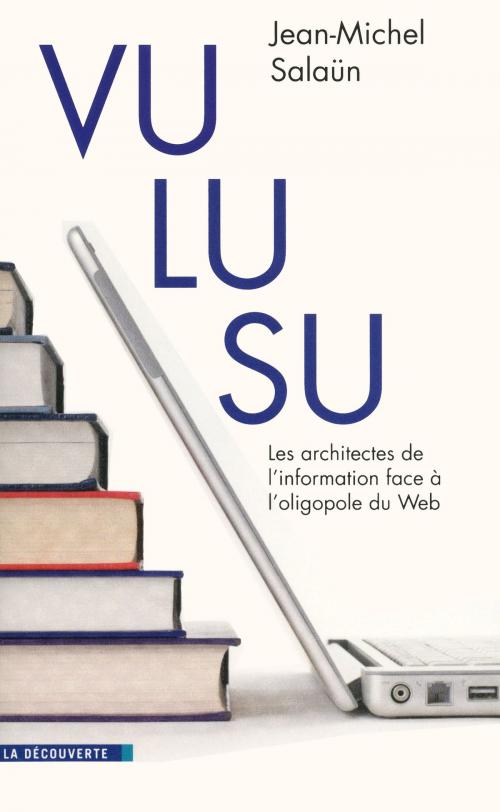 Cover of the book Vu, lu, su by Jean-Michel SALAÜN, La Découverte