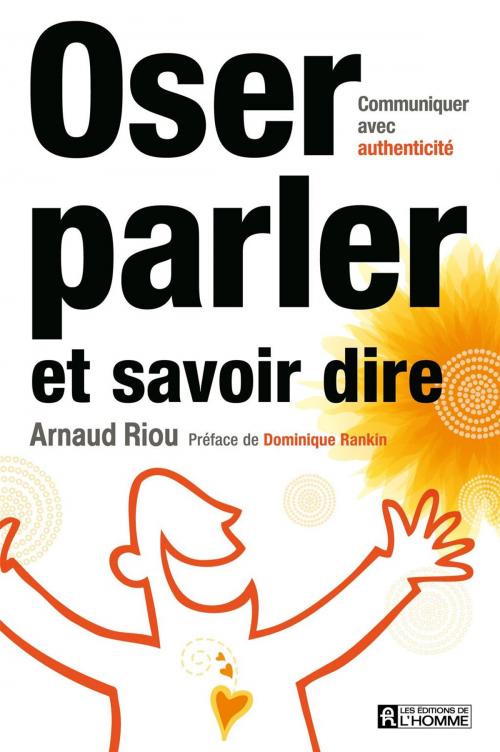 Cover of the book Oser parler et savoir dire by Arnaud Riou, Les Éditions de l’Homme