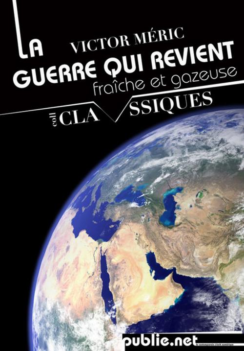Cover of the book La guerre qui revient, fraîche et gazeuse by Victor Méric, publie.net