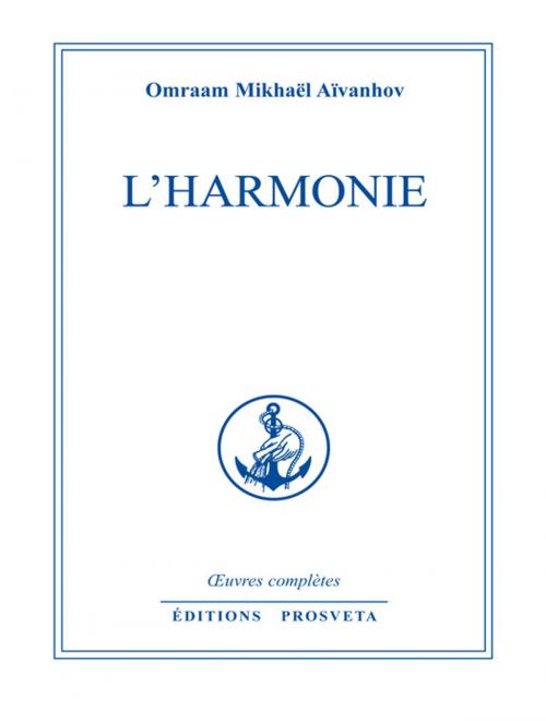 Cover of the book L'harmonie by Omraam Mikhaël Aïvanhov, Editions Prosveta