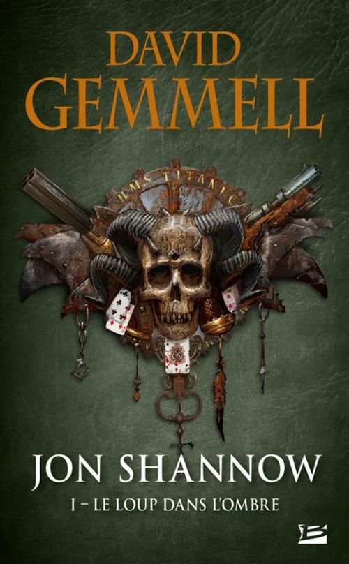 Cover of the book Le Loup dans l'Ombre: Jon Shannow, T1 by David Gemmell, Bragelonne