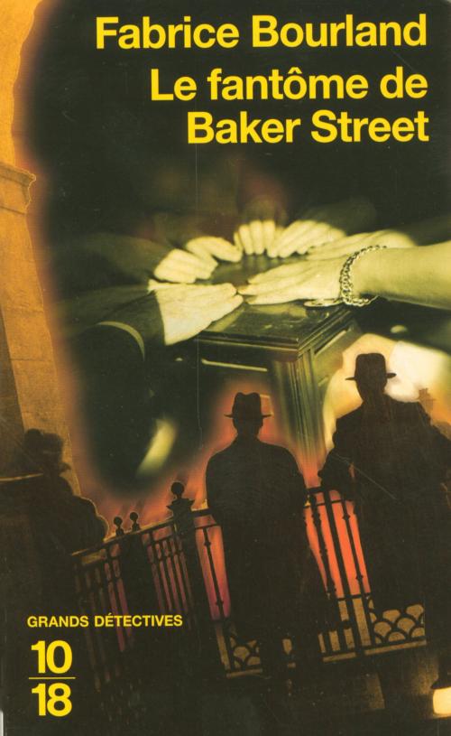 Cover of the book Le fantôme de Baker Street by Fabrice BOURLAND, Univers Poche