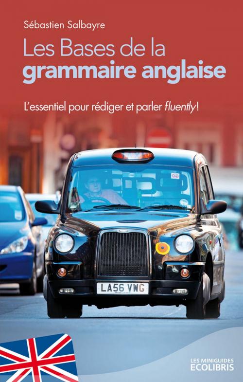 Cover of the book Les bases de la grammaire anglaise by Sébastien Salbayre, Ixelles Editions
