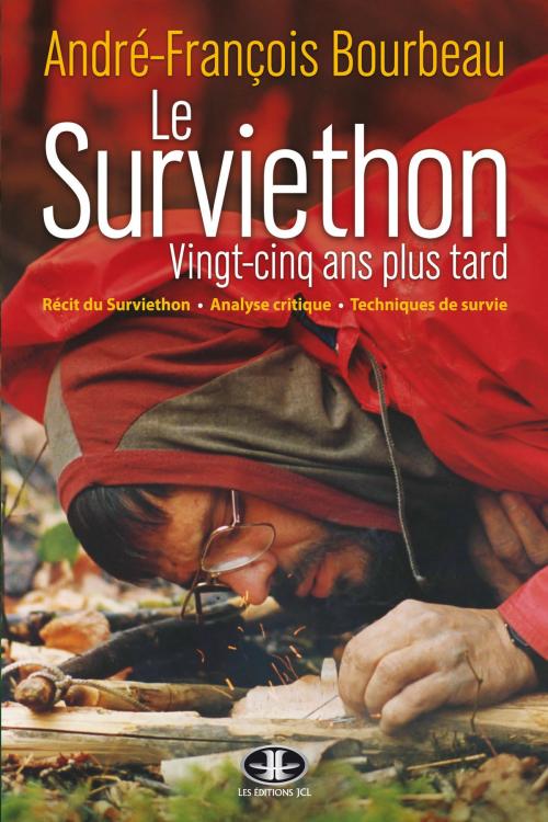 Cover of the book Le Surviethon : vingt-cinq ans plus tard by André-François Bourbeau, Éditions JCL