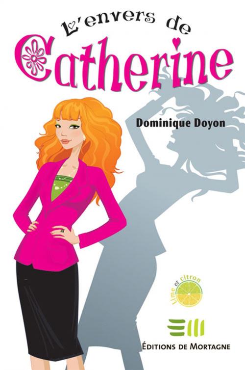 Cover of the book L'envers de Catherine by Doyon Dominique, De Mortagne