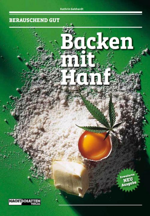 Cover of the book Backen mit Hanf by Kathrin Gebhardt, Nachtschatten Verlag
