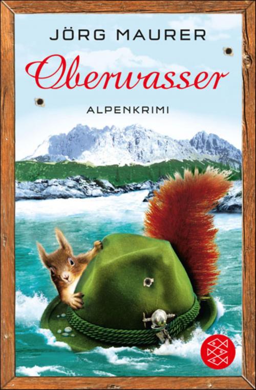 Cover of the book Oberwasser by Jörg Maurer, FISCHER E-Books