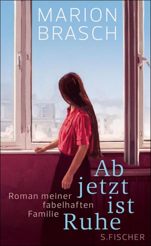 Cover of the book Ab jetzt ist Ruhe by Marion Brasch, FISCHER E-Books