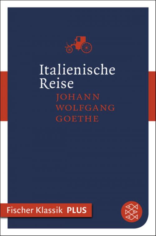 Cover of the book Italienische Reise by Johann Wolfgang von Goethe, FISCHER E-Books