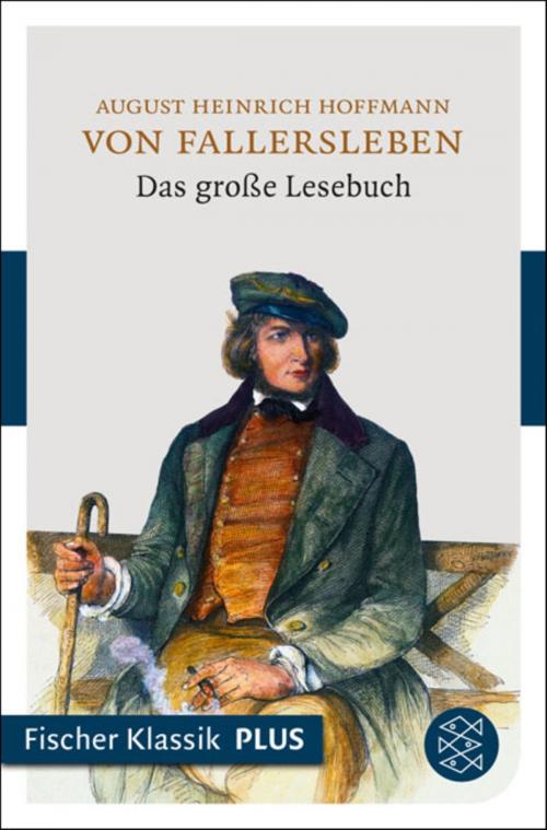 Cover of the book Das große Lesebuch by August Heinrich Hoffmann von Fallersleben, FISCHER E-Books