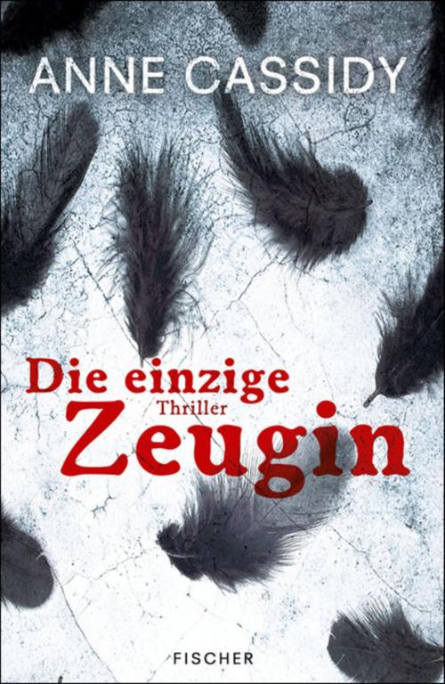 Cover of the book Die einzige Zeugin by Anne Cassidy, SFV: FISCHER Kinder- und Jugendbuch E-Books