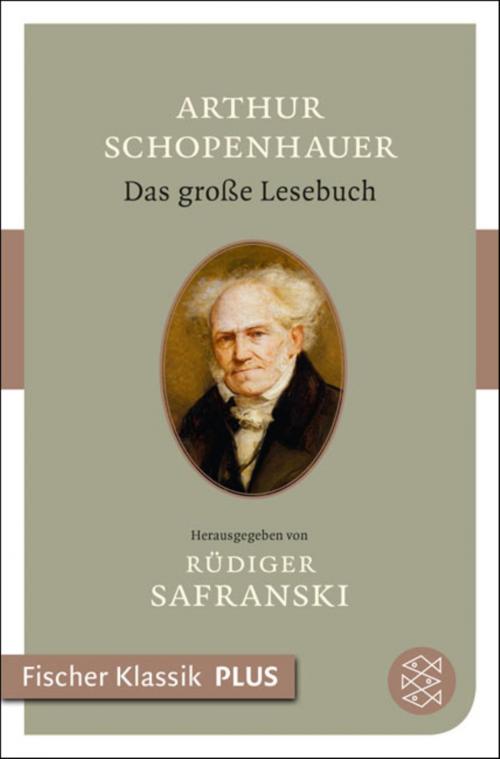 Cover of the book Das große Lesebuch by Arthur Schopenhauer, FISCHER E-Books